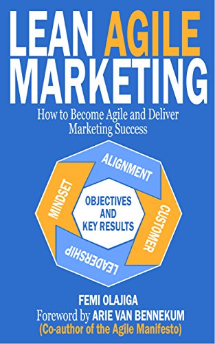 Lean Agile Marketing: How to Become Agile and Deliver Marketing Succes - Epub + Converted Pdf